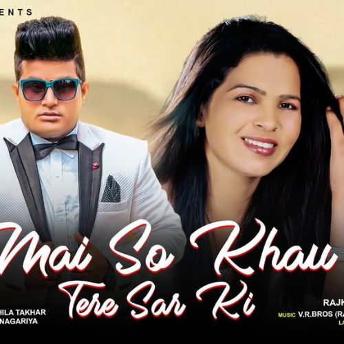 Mai So Khau Tere Sar ki